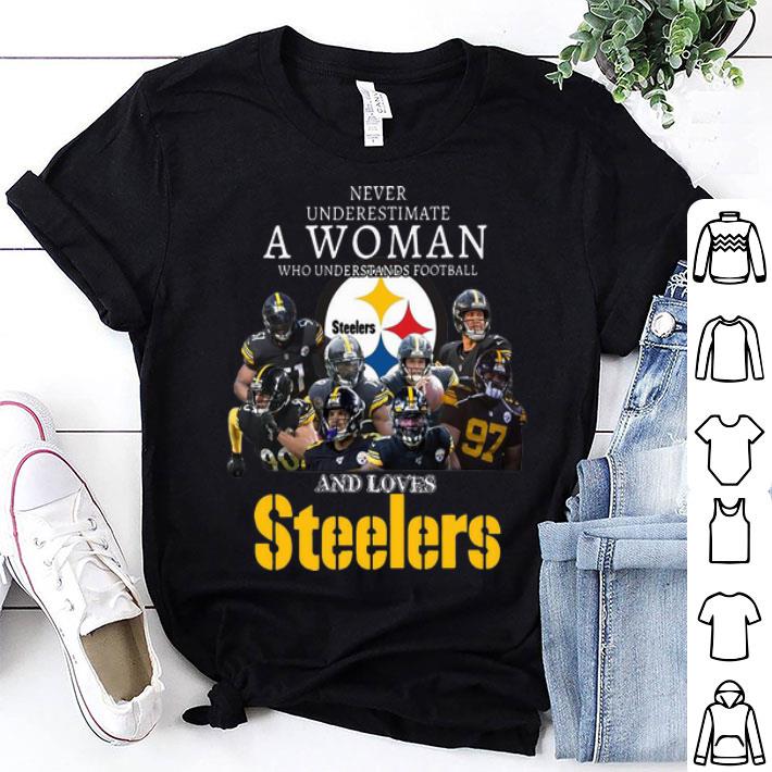Never Underestimate A Woman Who Understands Football And Loves Steelers shirt