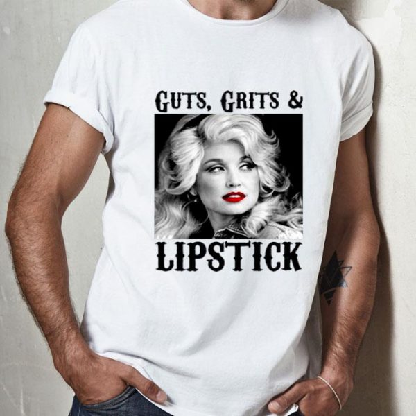 Guts Grits And Lipstick Dolly Parton shirt