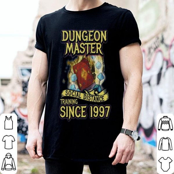 Dungeon Master Social Distance Training Since 1997 shirt
