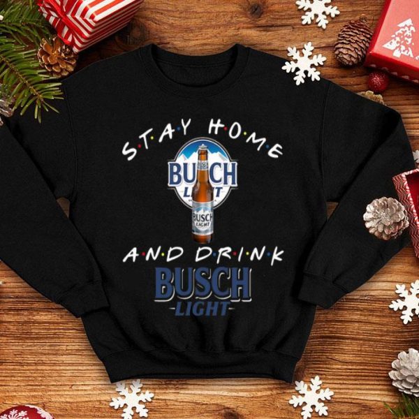 Stay Home And Drink Busch Light