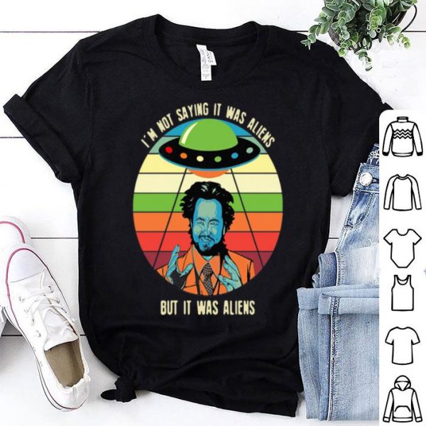 Vintage Giorgio A Tsoukalos I’m Not Saying It Was Aliens But It Was Aliens shirt