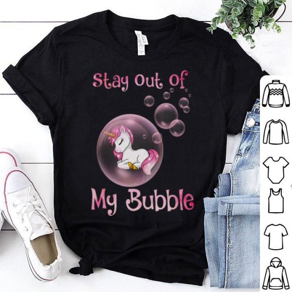 Pink Unicorn Stay Out Of My Bubble shirt