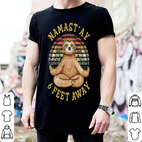 Vintage Sloth Yoga Namas' Ay 6 Feet Away shirt