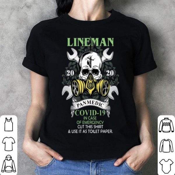 Lineman 2020 Panmedic Covid-19 And In Case Of Emergency shirt