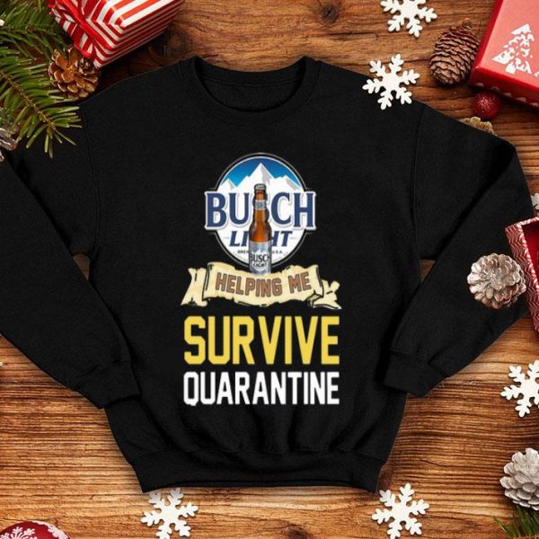 Busch Light Helping Me Survive Quarantine Covid-19 shirt