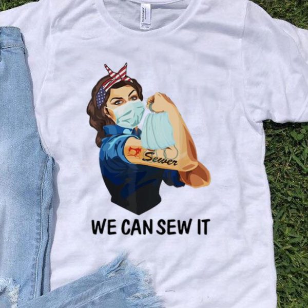 Strong Woman Tattoos Sewer We Can Sew It shirt