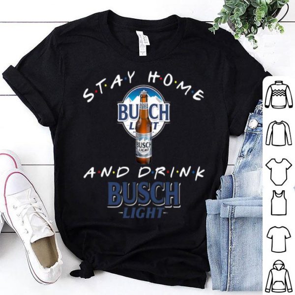 Stay Home And Drink Busch Light