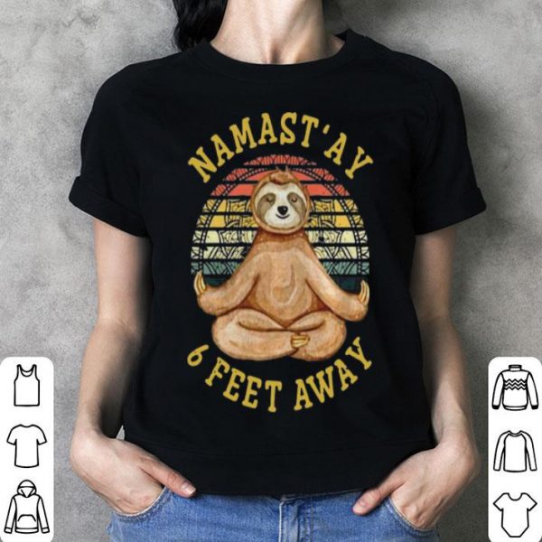Vintage Sloth Yoga Namas' Ay 6 Feet Away shirt