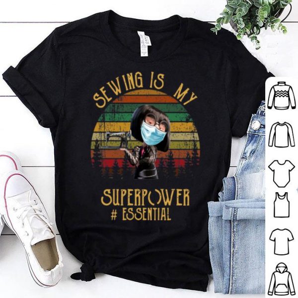 Vintage Edna Mode Sewing Is My Superpower #Essential shirt