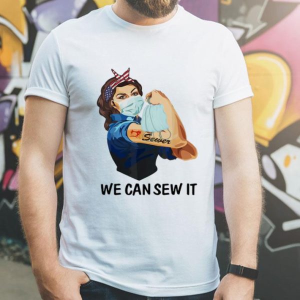 Strong Woman Tattoos Sewer We Can Sew It shirt