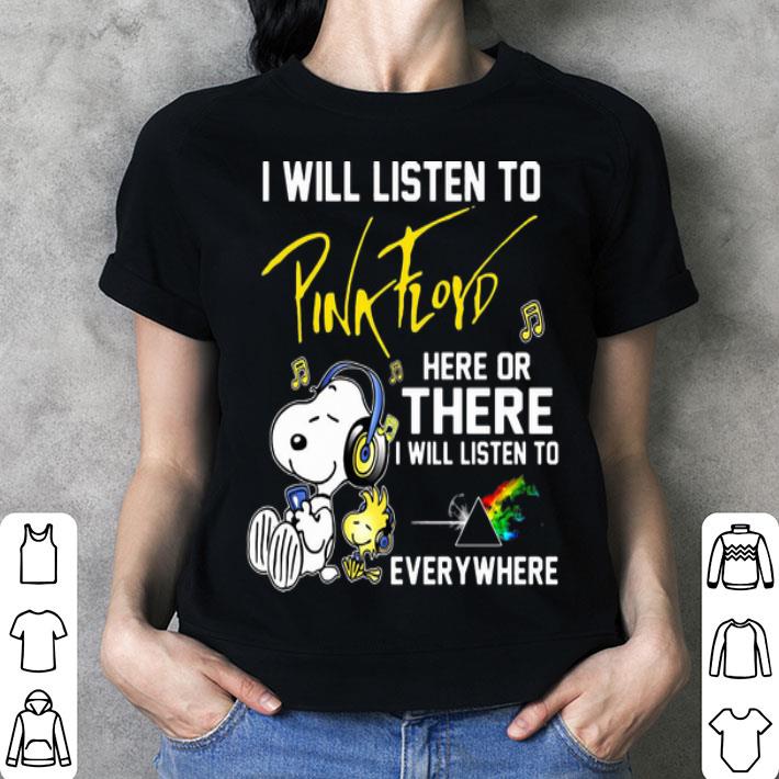 Snoopy and woodstock i will listen to pink floyd here or there shirt