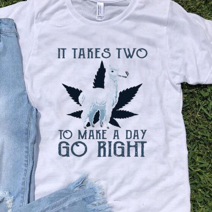 Llama Weed It Takes Two To Make A Day Go Right shirt