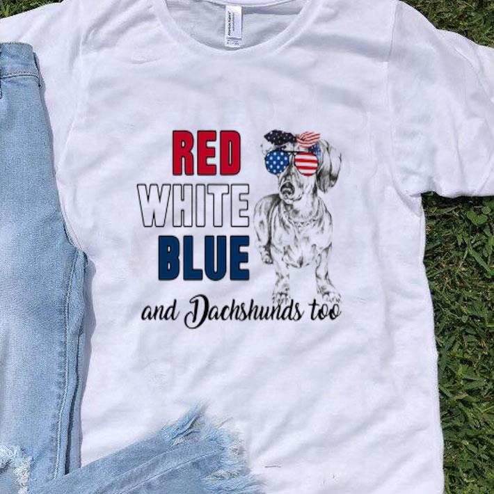 Red White Blue Dachshunds Too American Flag Glasses shirt