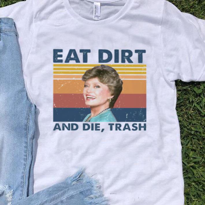 Vintage Blanche Devereaux Eat Dirt And Die Trash The Golden Girls shirt