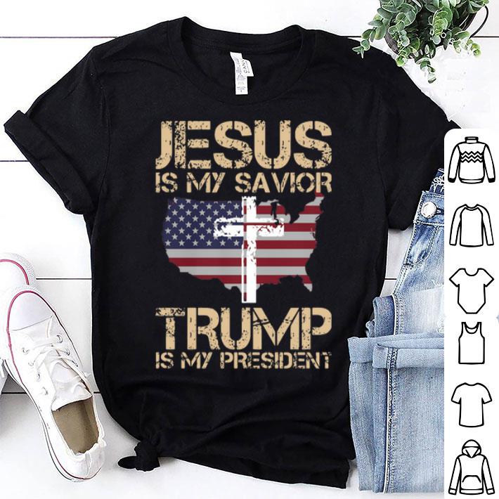 Jesus Is My Savior Trump Is My President Cross American Flag shirt