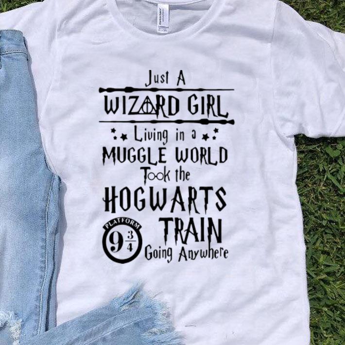 Just A Wizard Girl Living In A Muggle World Took The Hogwarts Train shirt