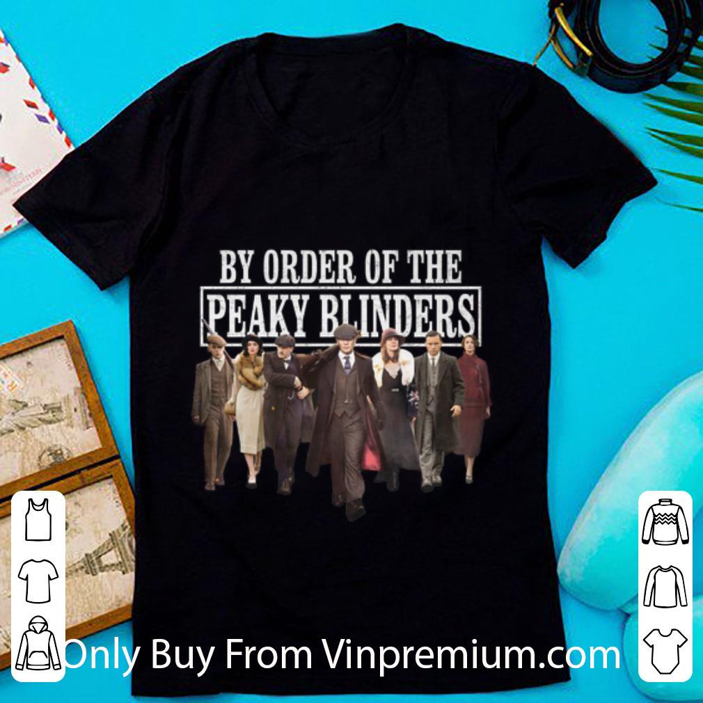 Top By Order Of The Peaky Blinders Tv Shows shirt