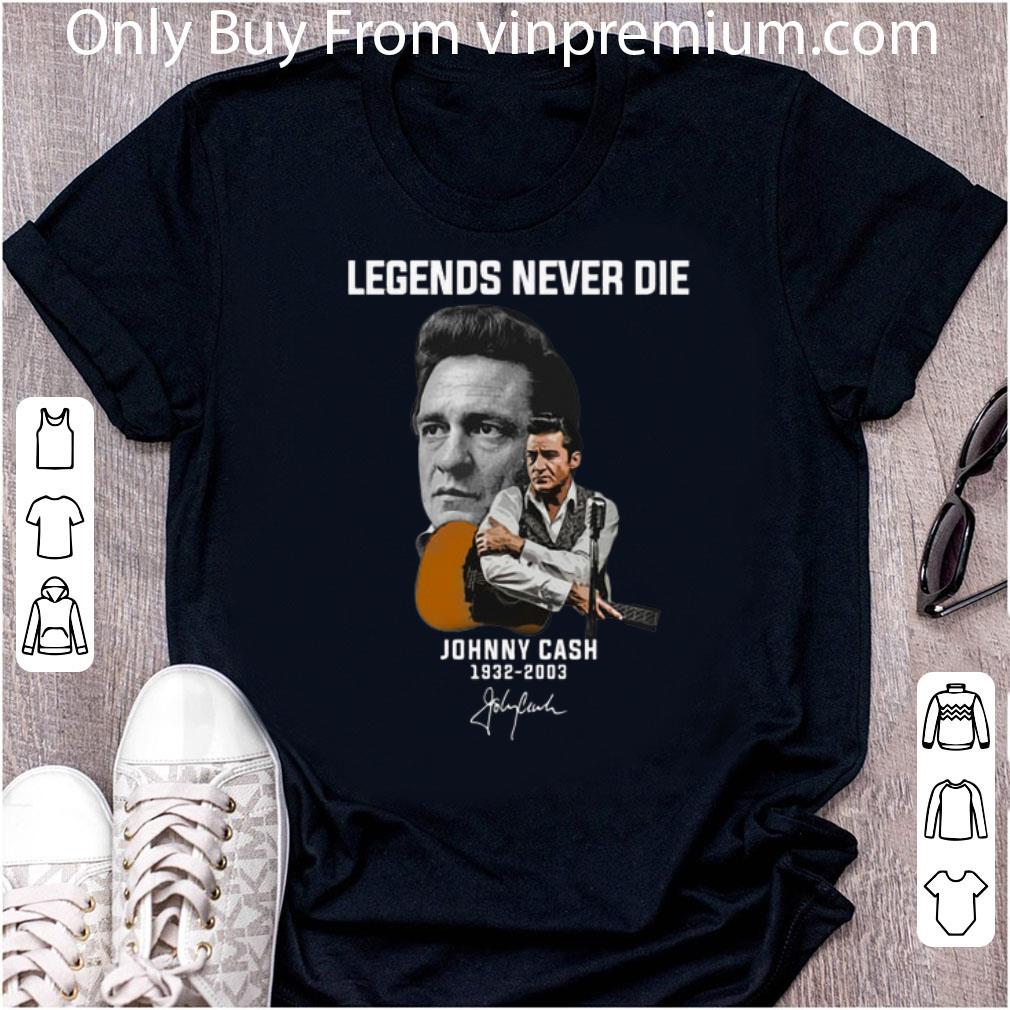 Original Legends Never Die Johnny Cash 1932-2003 Signature shirt