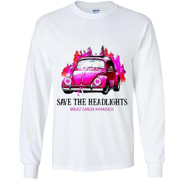 Great Car Save The Headlights Breast Cancer Awareness.png shirt