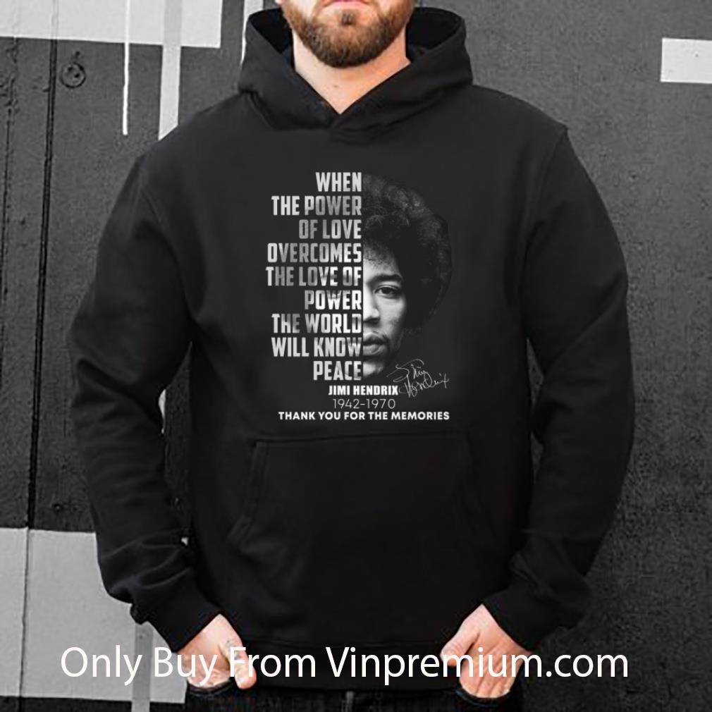 Nice Jimi Hendrix 1942-1970 When The Power Of Love Overcomes The Love shirt