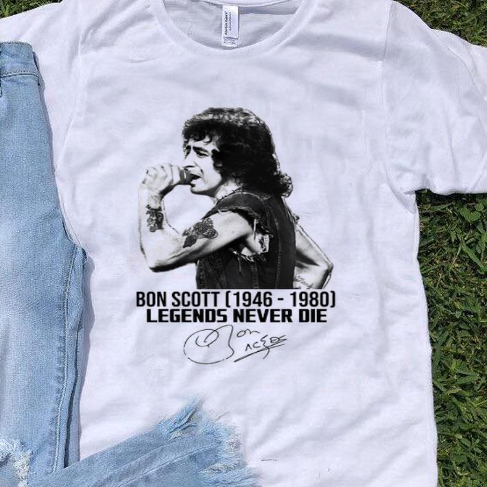 Bon Scott 1946-1980 Legends Never Die Signature shirt