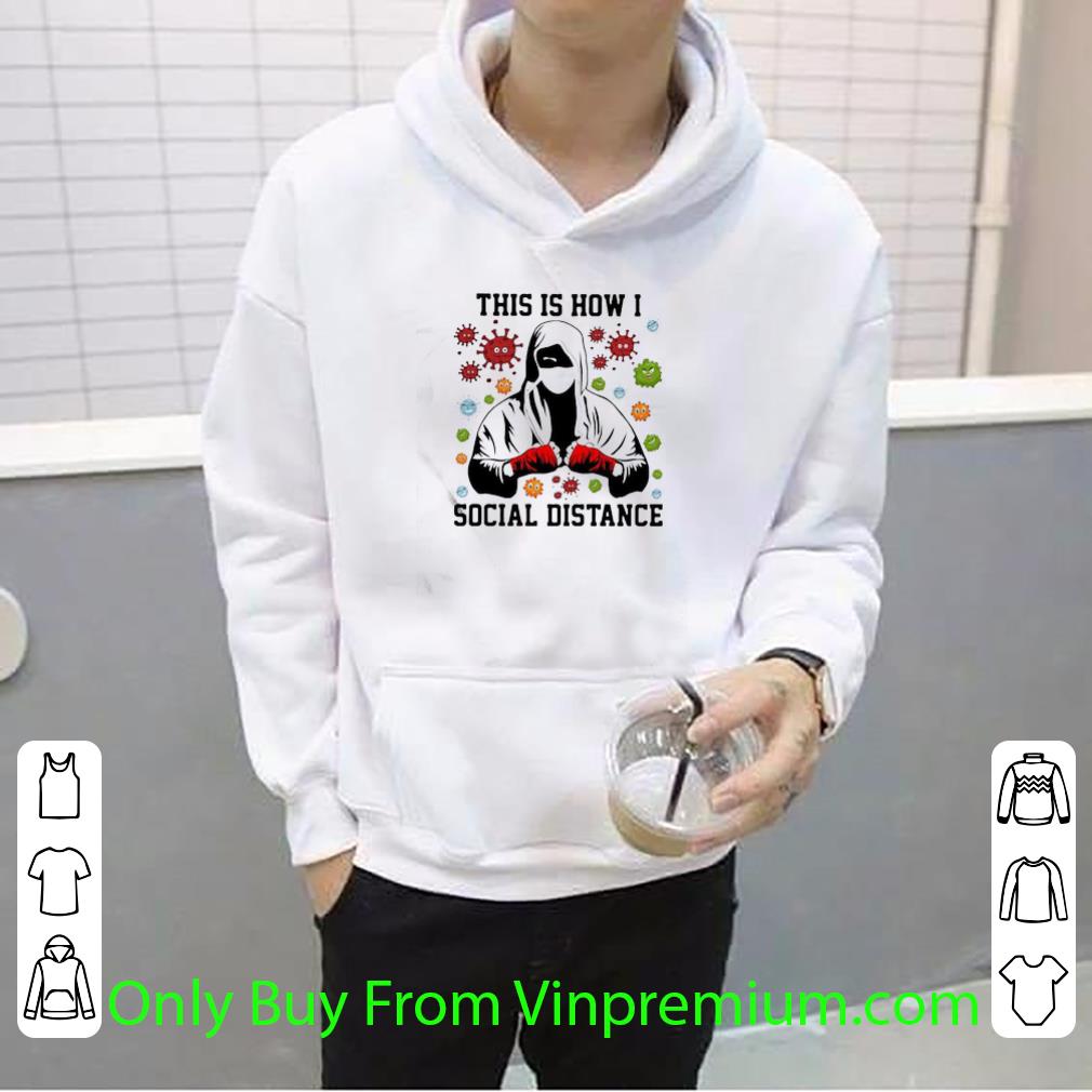 Pretty Boxer Mask This Is How I Social Distance Coronavirus shirt