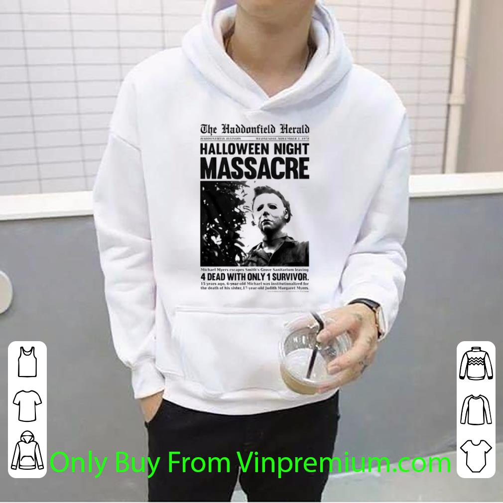 Hot Michael Myers In The Haddonfield Herald Halloween Night Massage shirt