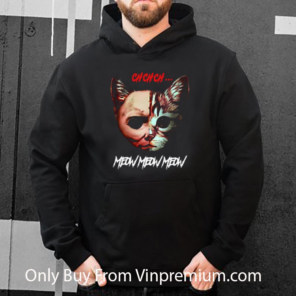 Pretty Chchch Meow Meow Meow The Faces Cat And Michael Myers shirt 1 Pretty Chchch Meow Meow Meow The Faces Cat And Michael Myers shirt
