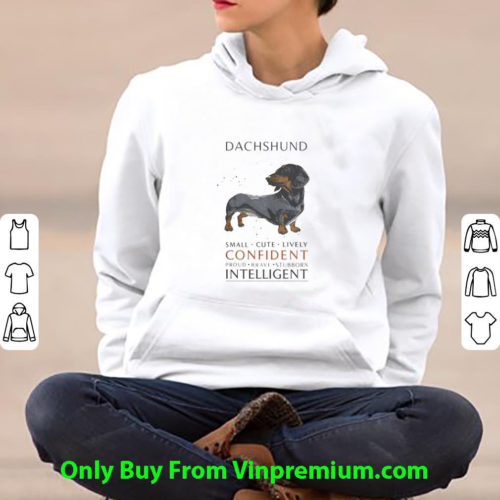 Original Dachshund Small Cute Lively Confident Proud Brave Stubborn Intelligent shirt