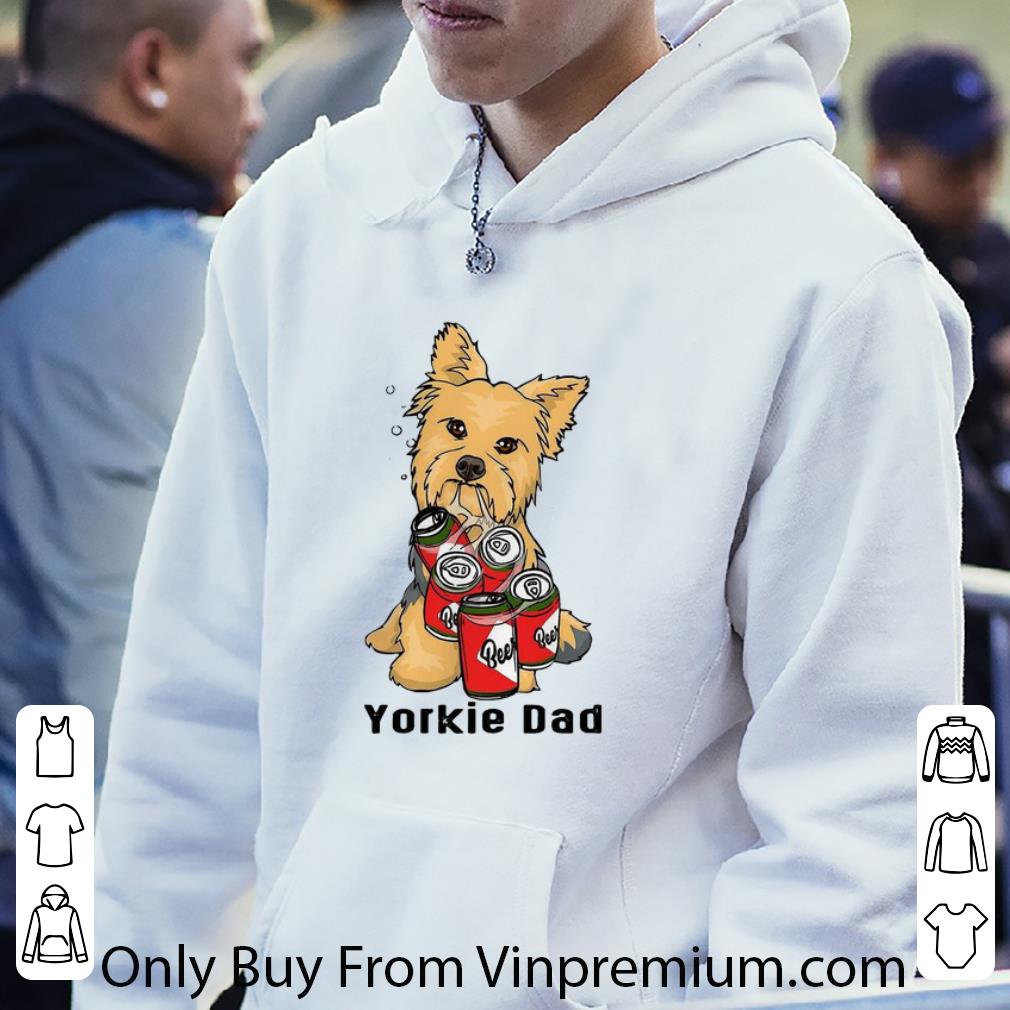Nice Yorkshire Yorkie Dad Hug Beers Father's Day shirt 1 Nice Yorkshire Yorkie Dad Hug Beers Father's Day shirt