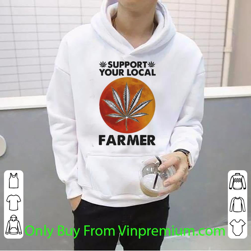 Nice Weed support your local farmer moonblood shirt