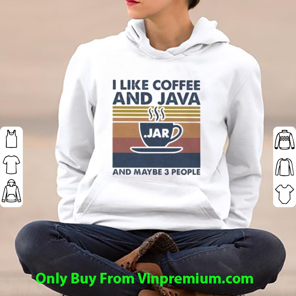 Awesome Vintage I Like Coffee And Java And Maybe 3 People shirt