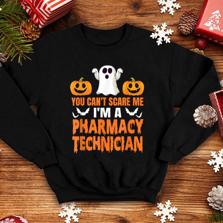 Original You Can't Scare Me I'm A Pharmacy Technician Halloween shirt