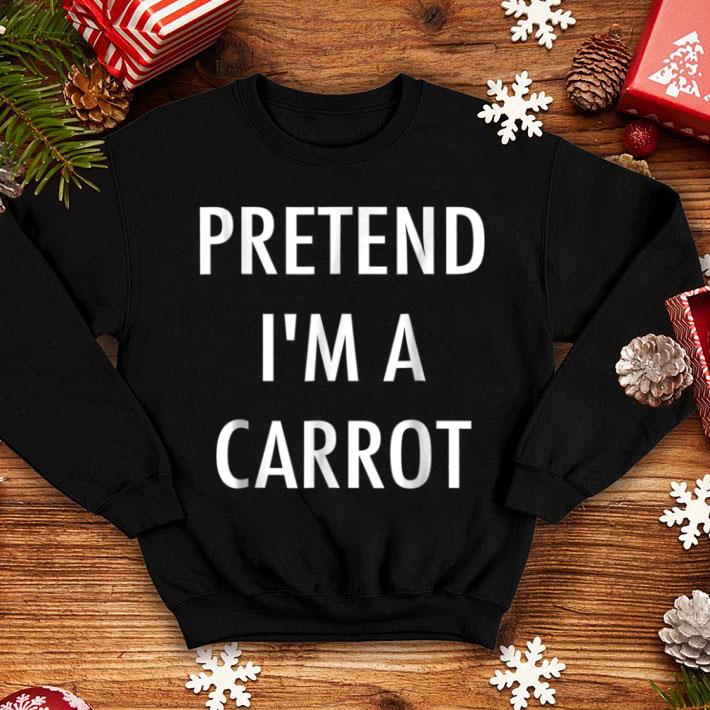 Official Pretend I'm a Carrot - Easy DIY Halloween Costume shirt 1 Official Pretend I'm a Carrot - Easy DIY Halloween Costume shirt