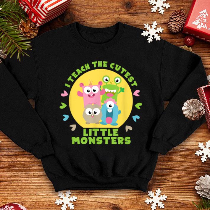 Nice Teacher I Teach The Cutest Little Monsters Halloween shirt