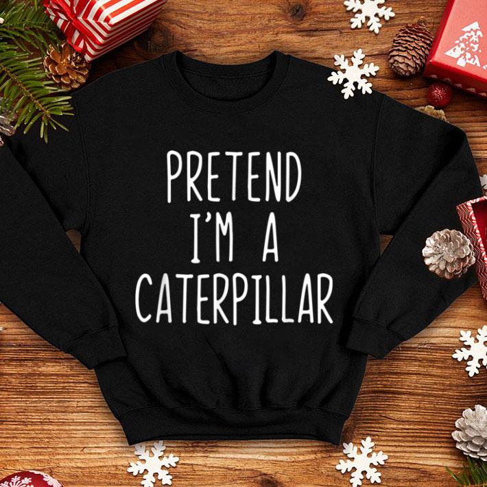 Awesome Pretend I'm A Caterpillar Costume Halloween Lazy Easy shirt 1 Awesome Pretend I'm A Caterpillar Costume Halloween Lazy Easy shirt