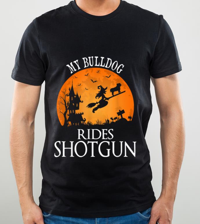 Original Bulldog Rides Shotgun Dog Lover Halloween Party shirt 1 Original Bulldog Rides Shotgun Dog Lover Halloween Party shirt