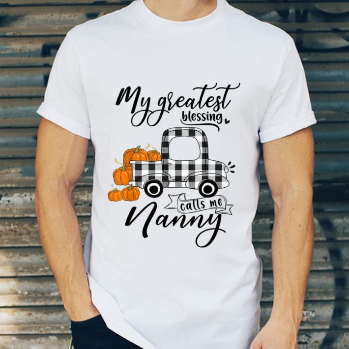 Great My Greatest Blessings Call Me Nanny Halloween Pumpkin shirt