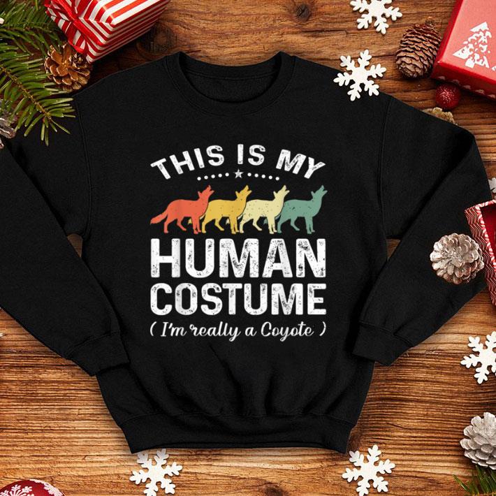Nice This Is My Human Costume Vintage Coyote Halloween shirt 1 Nice This Is My Human Costume Vintage Coyote Halloween shirt