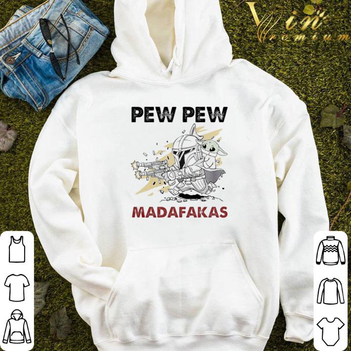 The Mandalorian baby Yoda pew pew madafakas shirt