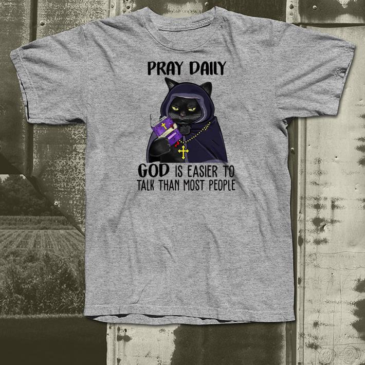 Nice Pray Daily God Is Easier To Talk Than Most People Shirt 1 Nice Pray Daily God Is Easier To Talk Than Most People Shirt