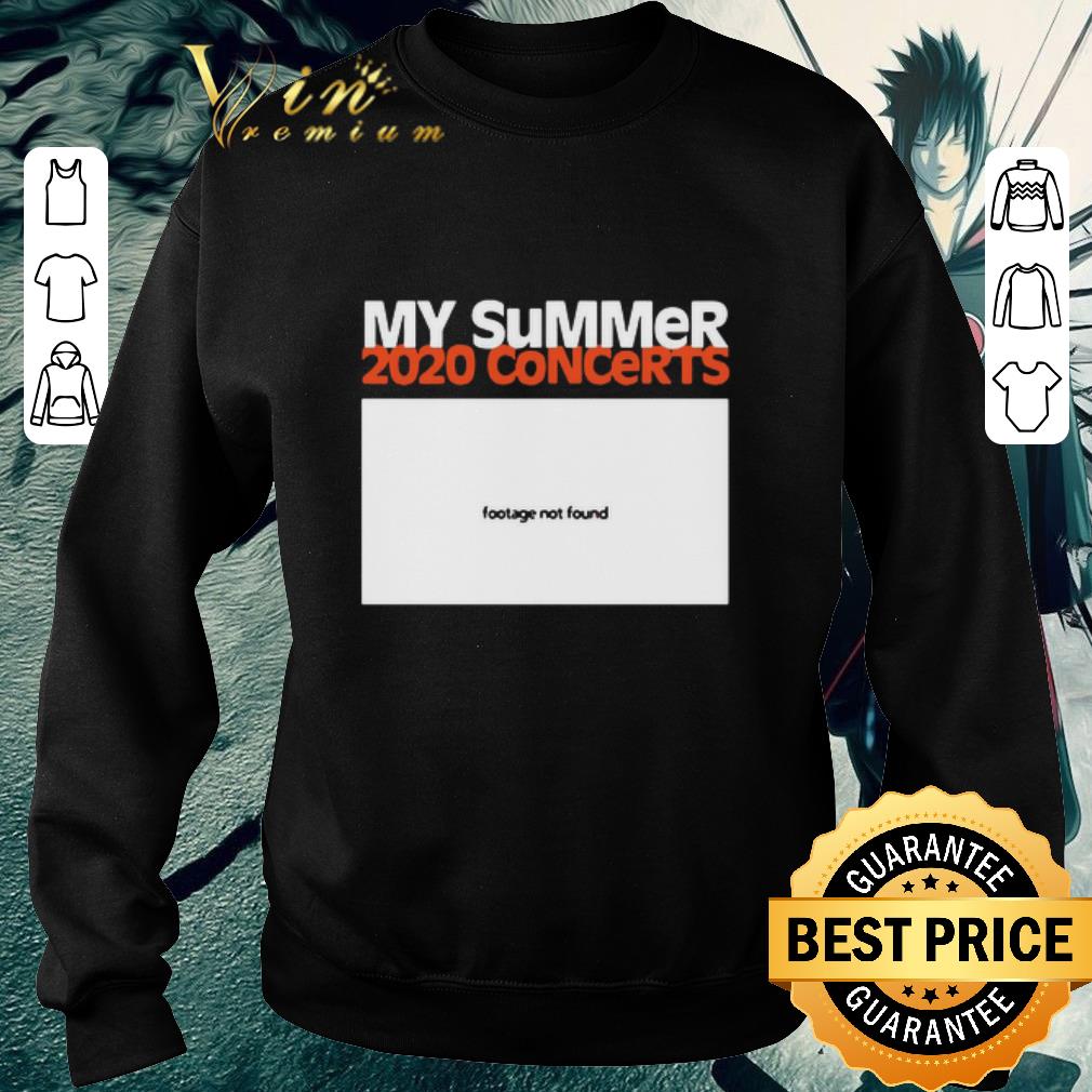 Nice My Summer 2020 Concerts Footage Not Found shirt 1 Nice My Summer 2020 Concerts Footage Not Found shirt
