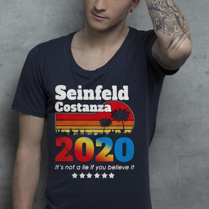 Nice Seinfeld Costanza 2020 It’s Not A Lie If You Believe It Vintage Shirt 1 Nice Seinfeld Costanza 2020 It’s Not A Lie If You Believe It Vintage Shirt
