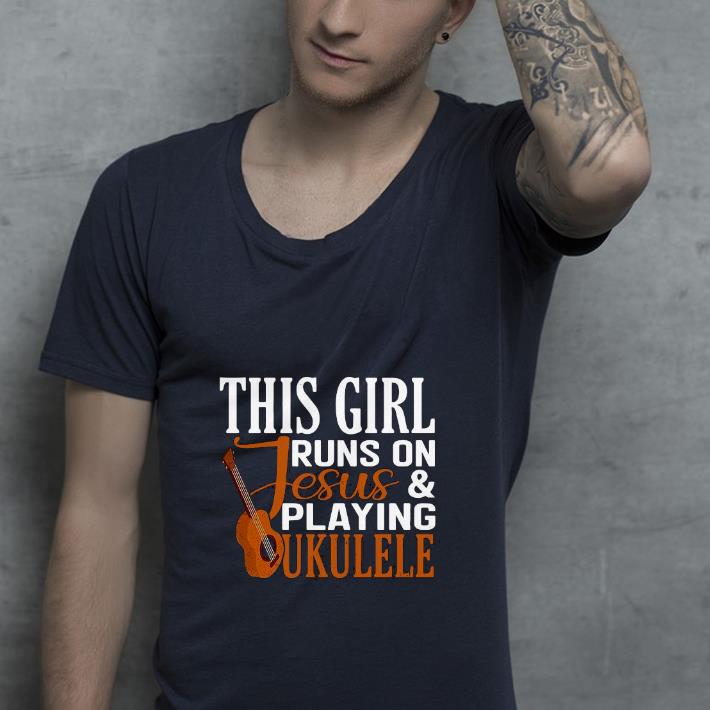 Nice This Girl Runs On Jesus And Playing Ukulele Shirt