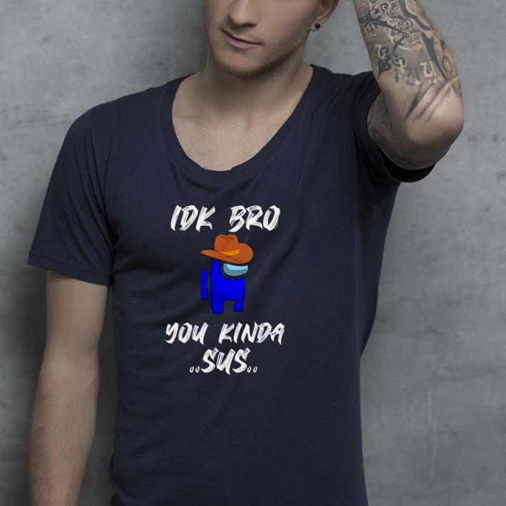 Nice Imposter Crewmate Among Game Us Sus Impostor You Kinda Sus Shirt