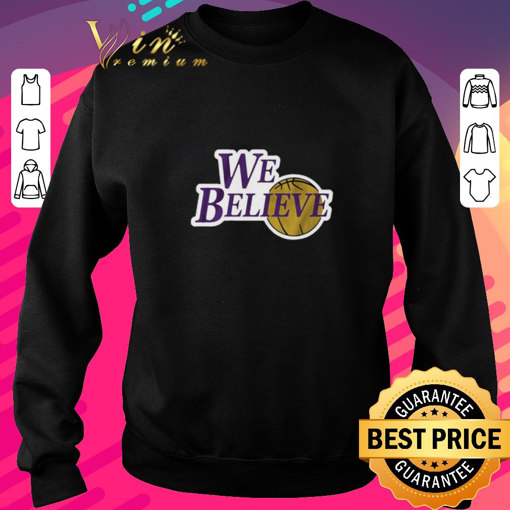 Original WE BELIEVE Shirt LA Lakers Champions shirt