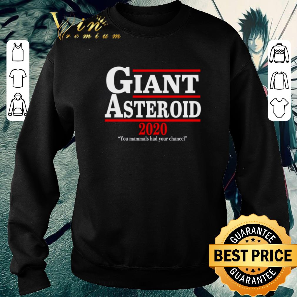 Premium Giant Asteroid 2020 you mammals had your chancel shirt 1 Premium Giant Asteroid 2020 you mammals had your chancel shirt