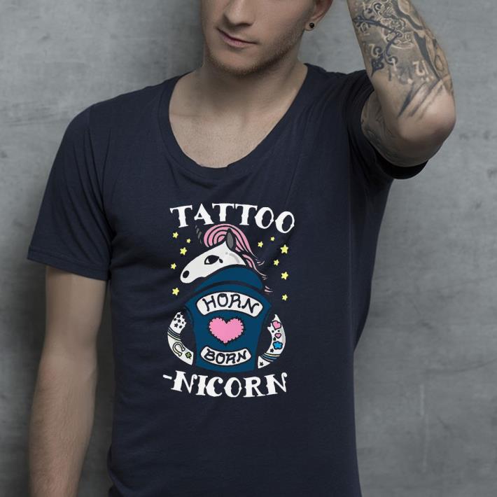 Nice Tattoo Horn Born Nicorn Shirt