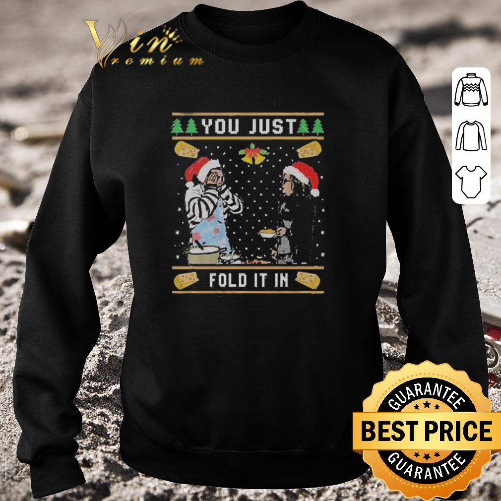 Awesome Schitts Creek You Just Fold It In Ugly Christmas Sweater shirt