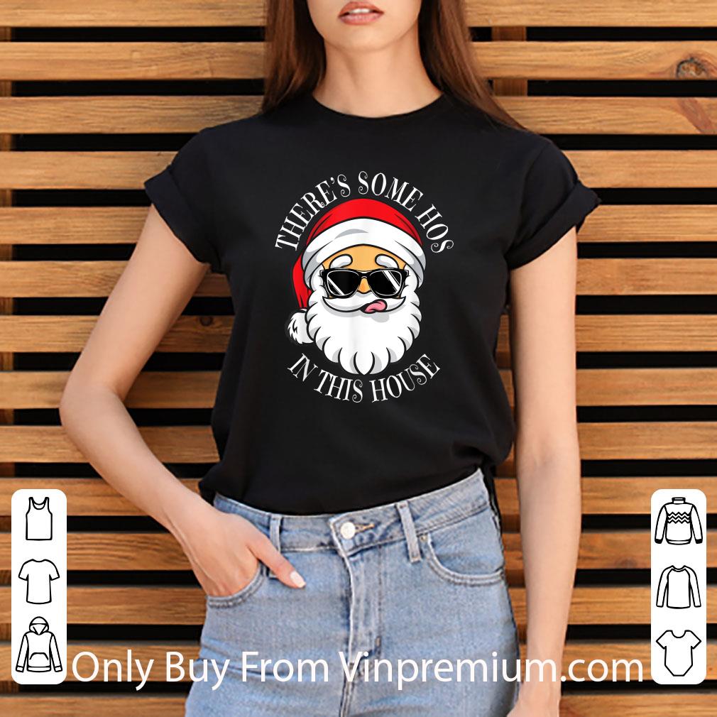 Hot There's Some Hos In This House shirt
